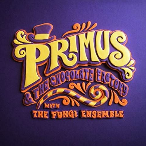 Primus & the Chocolate Factory With Fungi Ensemble