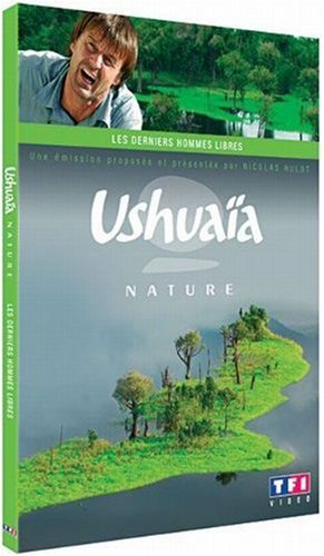 Ushuaïa nature : les derniers hommes libres [FR Import]