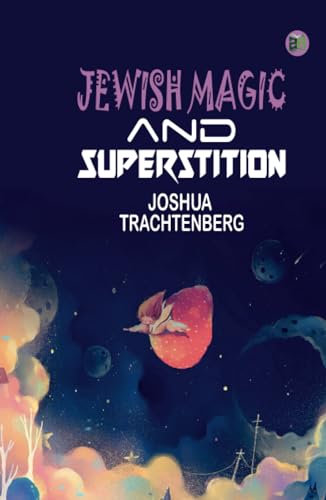 Jewish Magic and Superstition