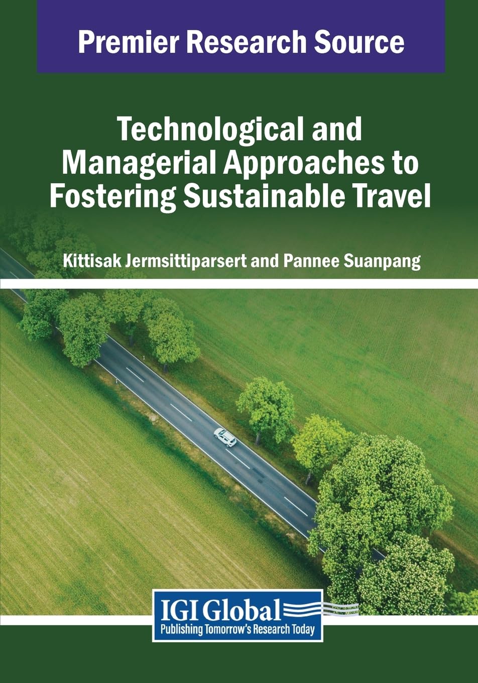 Technological and Managerial Approaches to Fostering Sustainable Travel (Advances in Hospitality, Tourism, and the Services Industry)