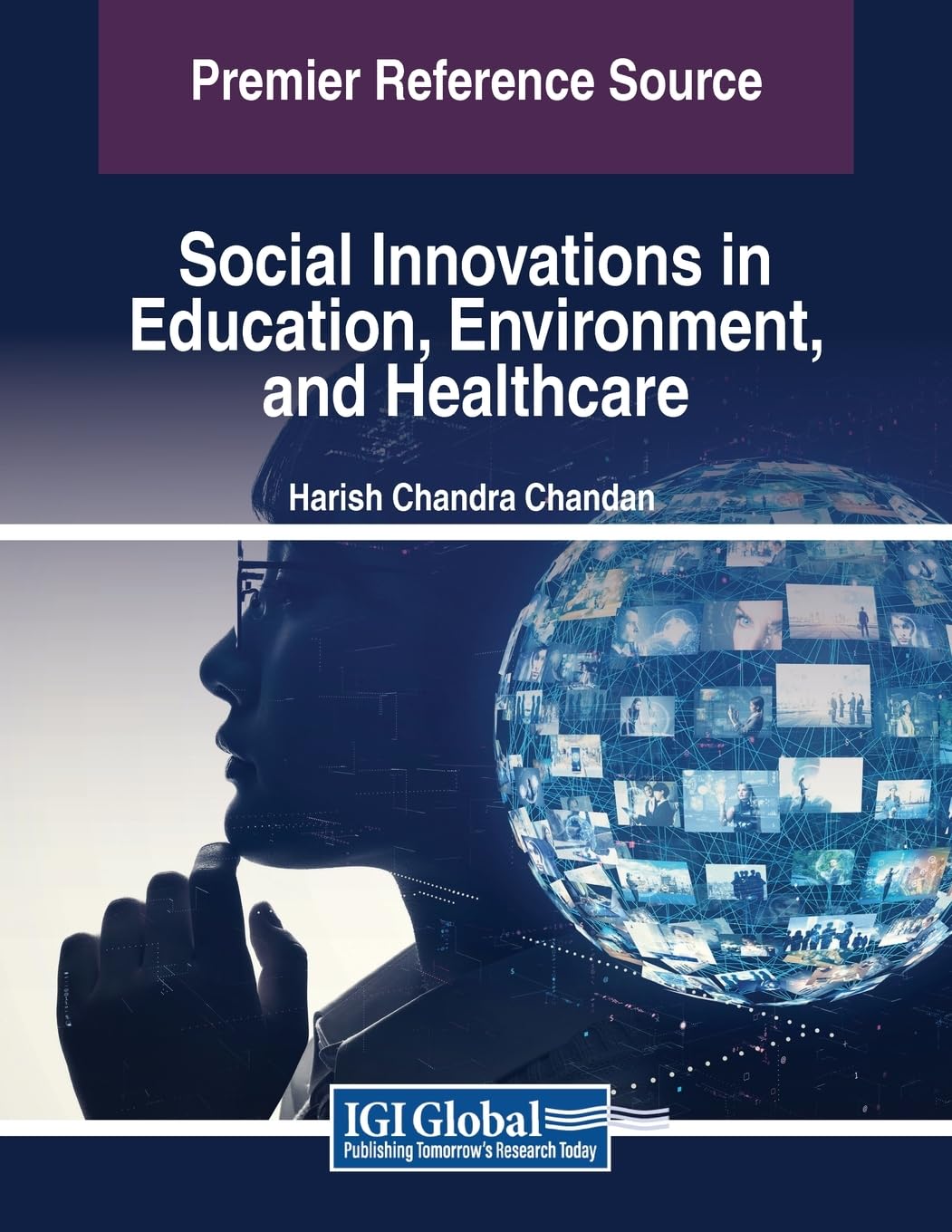 Social Innovations in Education, Environment, and Healthcare (Advances in Human and Social Aspects of Technology)