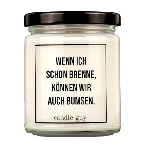 candle guy Duftkerze | Wenn ich schon brenne, können wir auch bumsen. | Handgemacht aus 100% Sojawachs | 70 Stunden Brenndauer