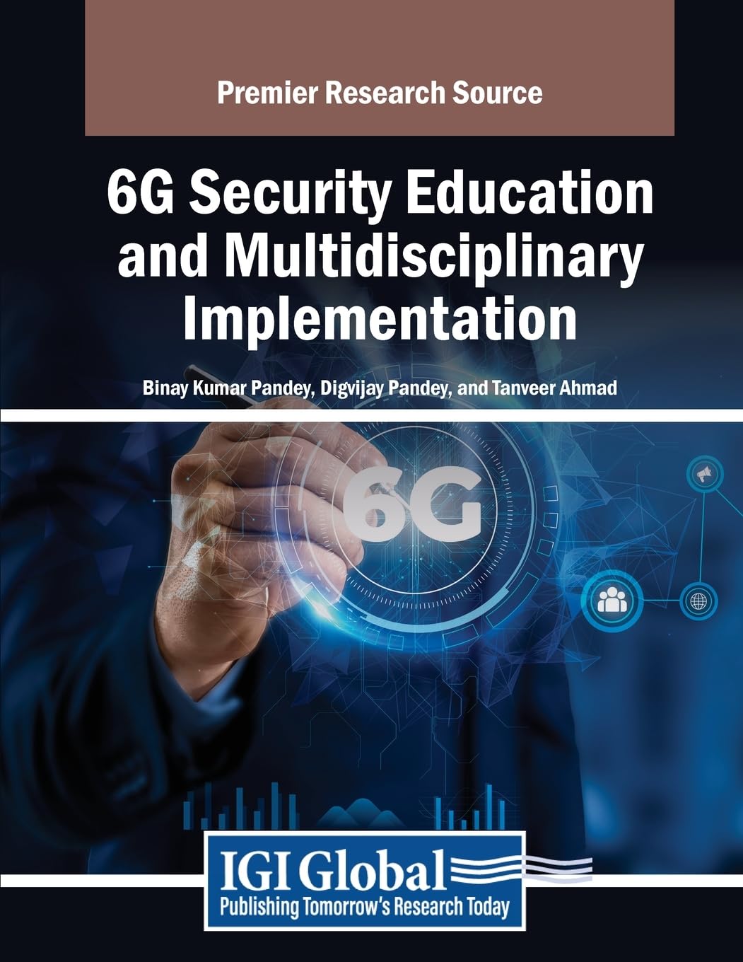 6G Security Education and Multidisciplinary Implementation (Advances in Information Security, Privacy, and Ethics)