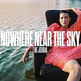 Nowhere Near the Sky (Clear Vinyl Edition) [Vinyl LP]