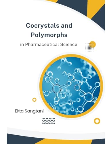 Cocrystals and Polymorphs in Pharmaceutical Science