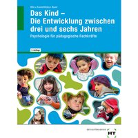 eBook inside: Buch und eBook Das Kind - Die Entwicklung zwischen drei und sechs Jahren, m. 1 Buch, m. 1 Online-Zugang