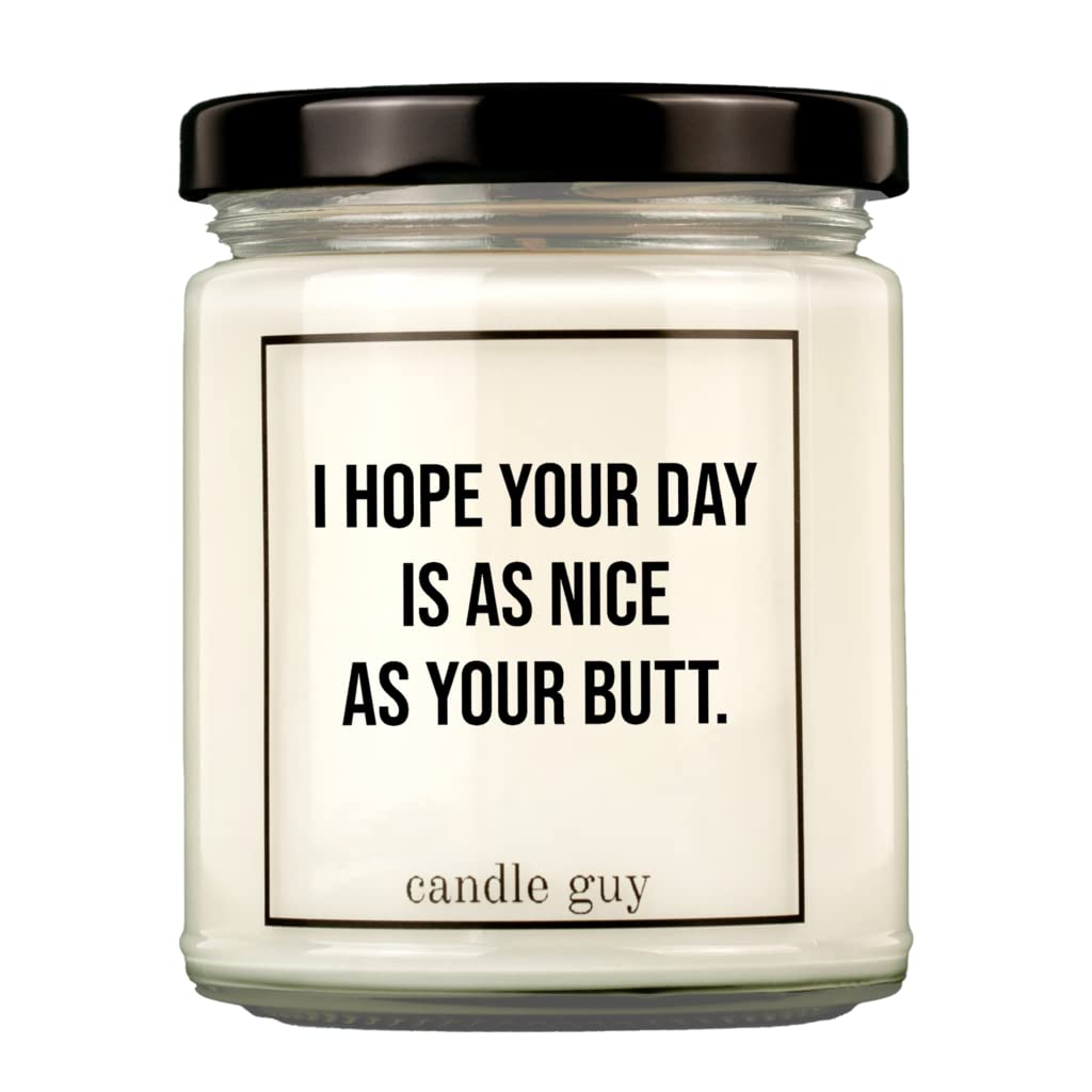 candle guy Duftkerze | I hope your day is as nice as your butt. | Handgemacht aus 100% Sojawachs | 70 Stunden Brenndauer