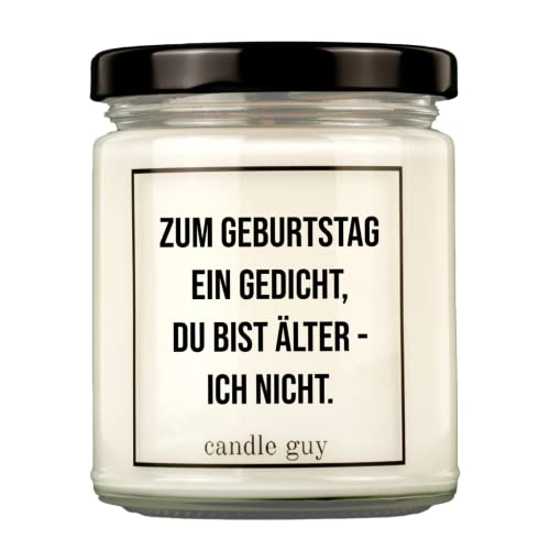 candle guy Duftkerze | Zum Geburtstag ein Gedicht, du bist älter - ich nicht. | Handgemacht aus 100% Sojawachs | 70 Stunden Brenndauer