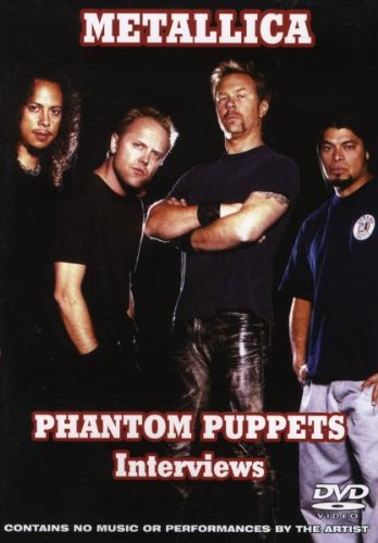 Metallica - Phantom Puppets/Interviews