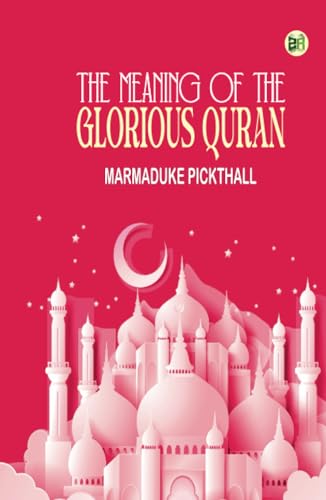 The Meaning of the Glorious Quran