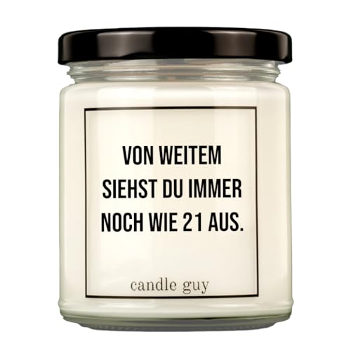 candle guy Duftkerze | Von Weitem siehst du immer noch wie 21 aus. | Handgemacht aus 100% Sojawachs | 70 Stunden Brenndauer