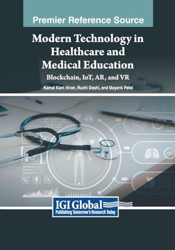 Modern Technology in Healthcare and Medical Education: Blockchain, IoT, AR, and VR