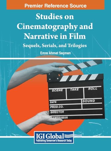 Studies on Cinematography and Narrative in Film: Sequels, Serials, and Trilogies