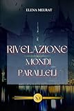 RIVELAZIONE: MONDI PARALLELI