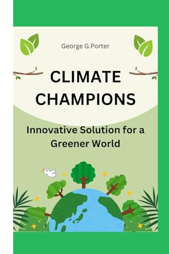 Climate Champions: Innovative solution for a greener world