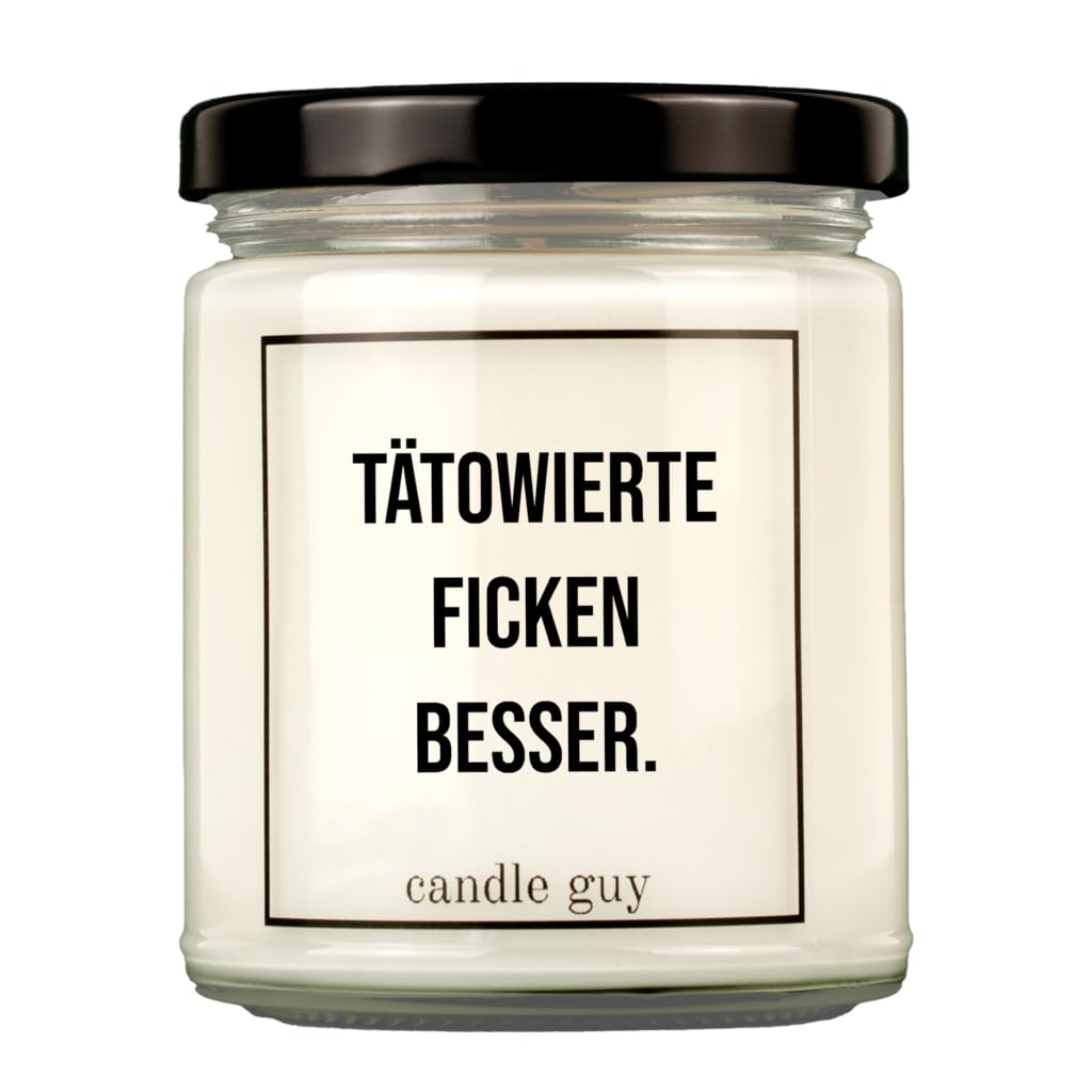 candle guy Duftkerze | Tätowierte ficken besser. | Handgemacht aus 100% Sojawachs | 70 Stunden Brenndauer