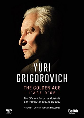 Grigorovich: The Golden Age (Bolshoi Theatre) [DVD]