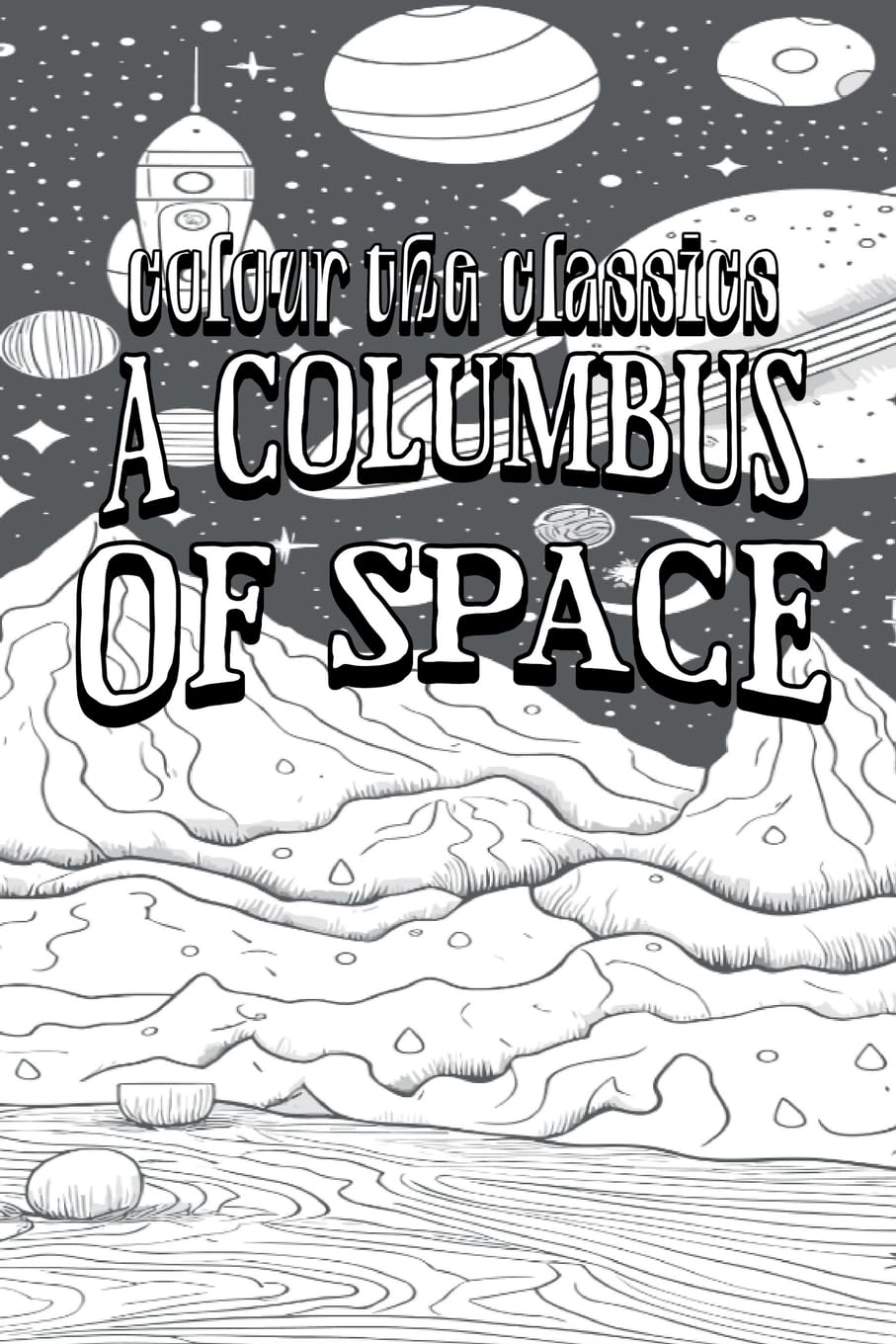 EXCLUSIVE COLORING BOOK Edition of Garrett P. Serviss A Columbus of Space