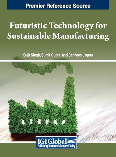 Futuristic Technology for Sustainable Manufacturing