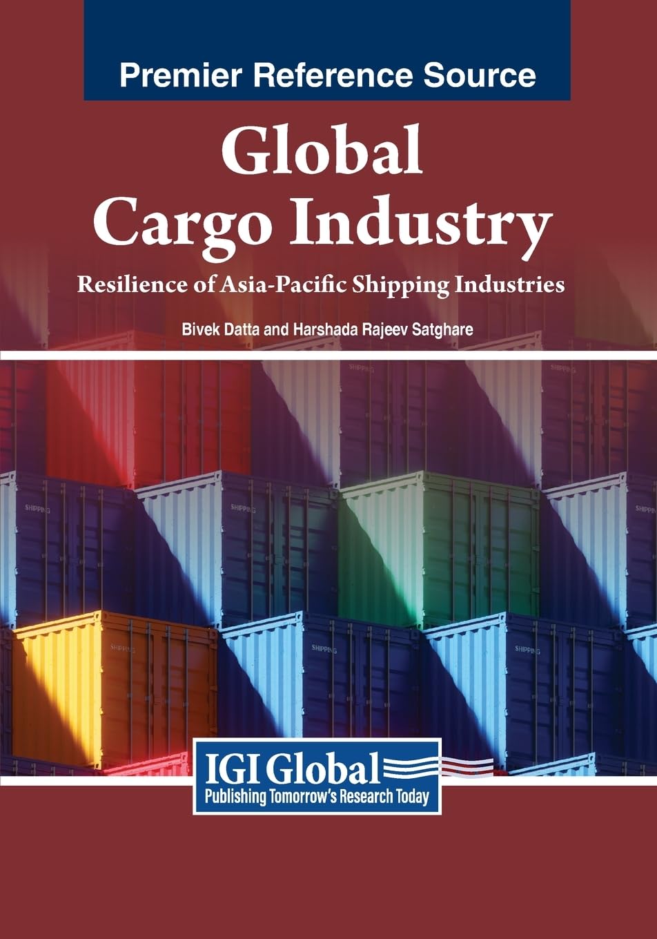 Global Cargo Industry: Resilience of Asia-Pacific Shipping Industries (Advances in Logistics, Operations, and Management Science)