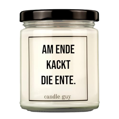 candle guy Duftkerze | Am Ende kackt die die Ente. | Handgemacht aus 100% Sojawachs | 70 Stunden Brenndauer