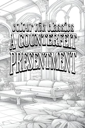 A Counterfeit Presentment: And The Parlour Car