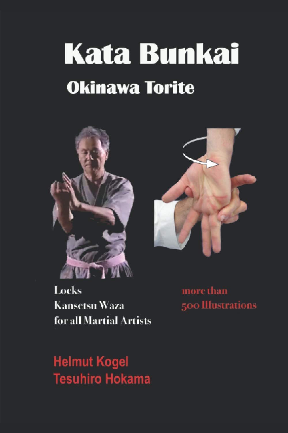 Kata Bunkai, Okinawa Torite: Locks, Kansetsu Waza for all Martial Artists