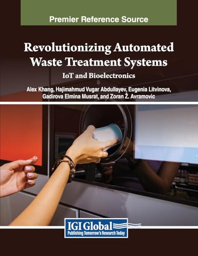 Revolutionizing Automated Waste Treatment Systems: IoT and Bioelectronics (Advances in Environmental Engineering and Green Technologies)