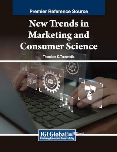 New Trends in Marketing and Consumer Science (Advances in Marketing, Customer Relationship Management, and E-Services)