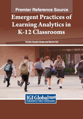 Emergent Practices of Learning Analytics in K-12 Classrooms