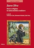 Sacra Silva. Bosco e religione tra tarda antichità e medioevo (Sacro/Santo. Nuova serie)