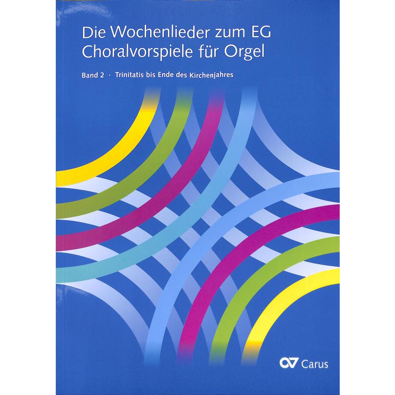 Die Wochenlieder zum EG 2 - Trinitatis bis Ende des Kirchenjahres