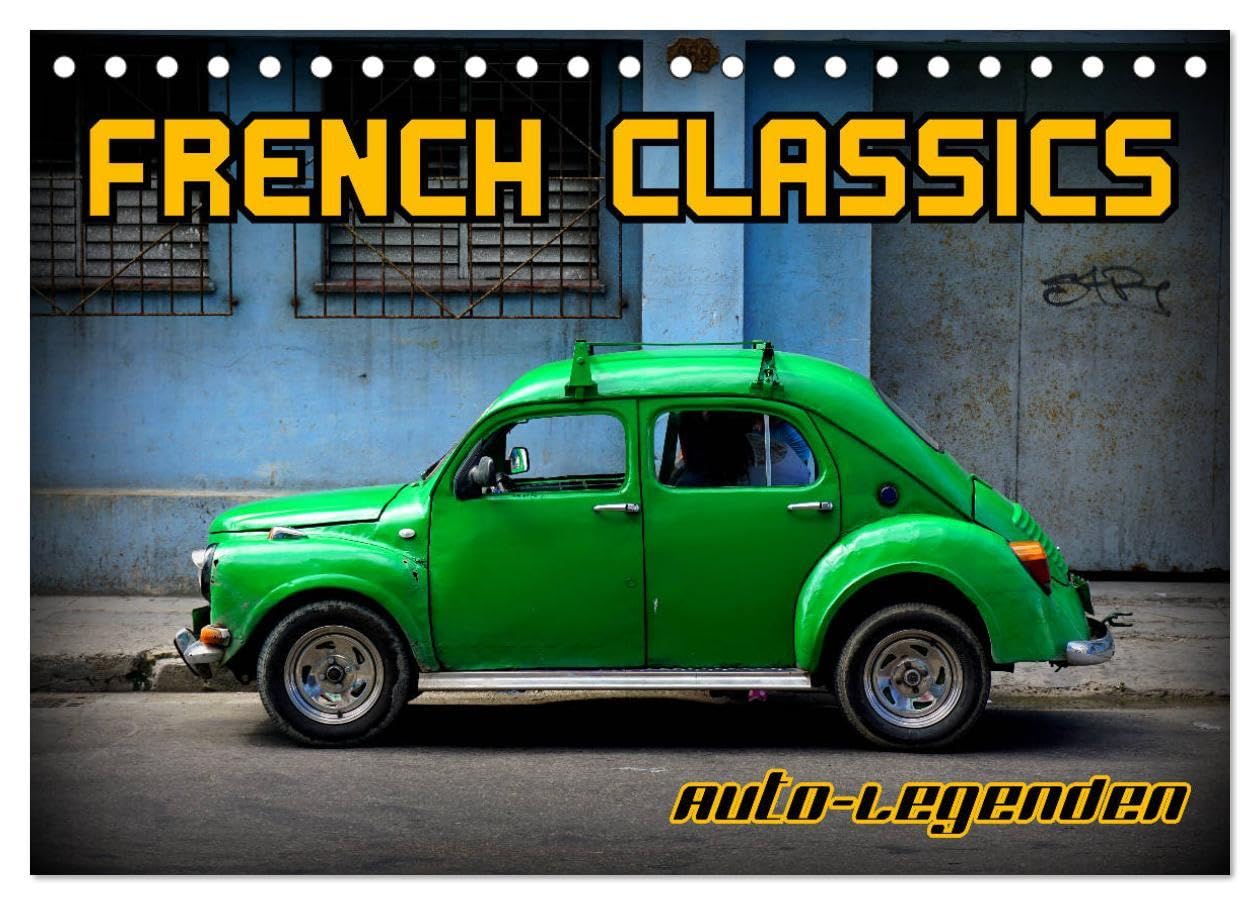 Auto-Legenden - French Classics (Tischkalender 2025 DIN A5 quer), CALVENDO Monatskalender: Französische Oldtimer auf Kuba