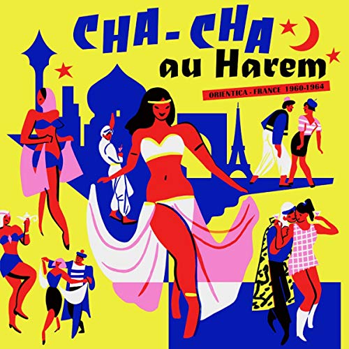 Cha Cha au Harem-Orientica-France 1960/1964 [Vinyl LP]