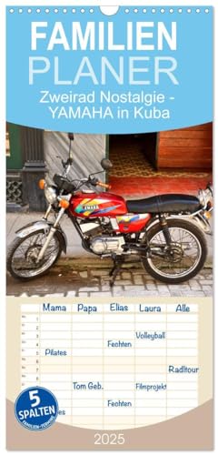 Familienplaner 2025 - Zweirad Nostalgie - YAMAHA in Kuba mit 5 Spalten (Wandkalender, 21 x 45 cm) CALVENDO: Verschiedene Modelle von Yamaha-Motorrädern in Kuba