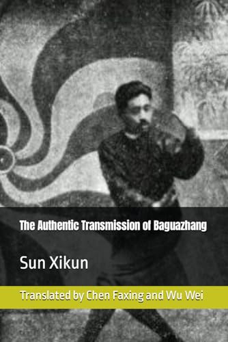 The Authentic Transmission of Baguazhang