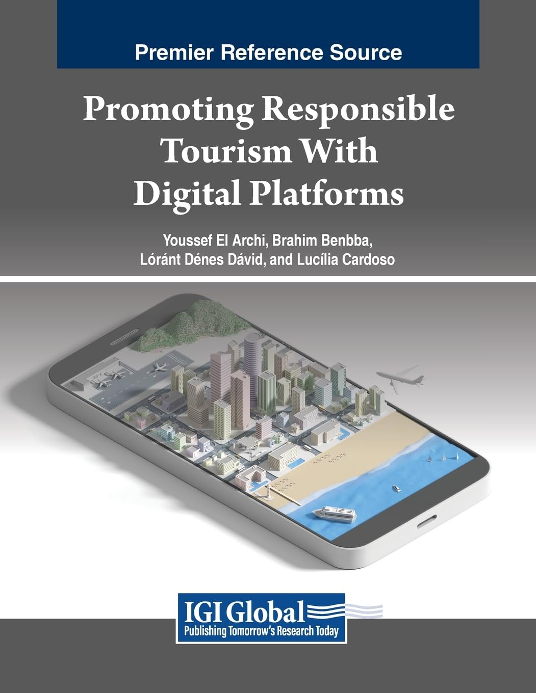 Promoting Responsible Tourism With Digital Platforms (Advances in Hospitality, Tourism, and the Services Industry)