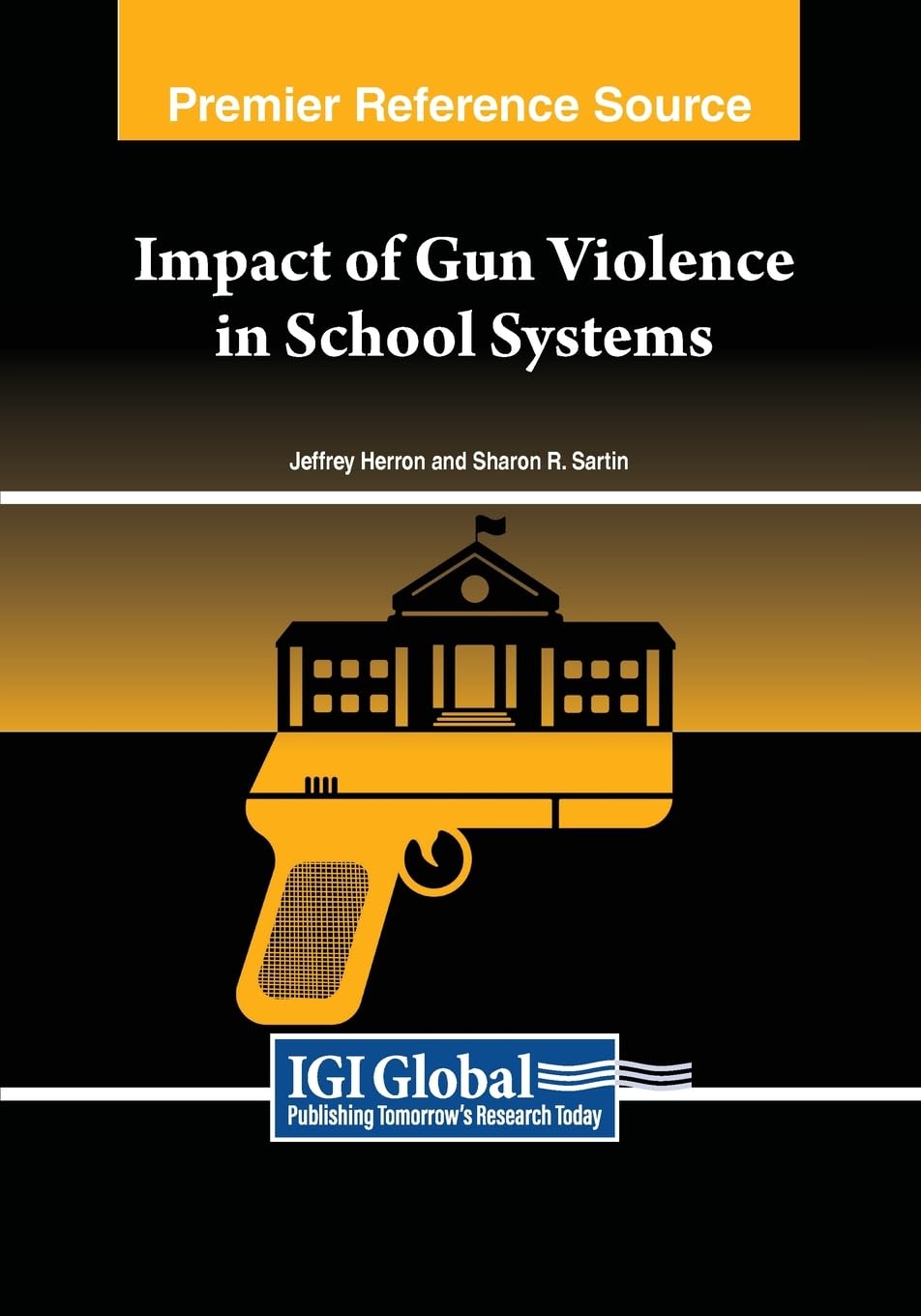 Impact of Gun Violence in School Systems (Advances in Educational Marketing, Administration, and Leadership)