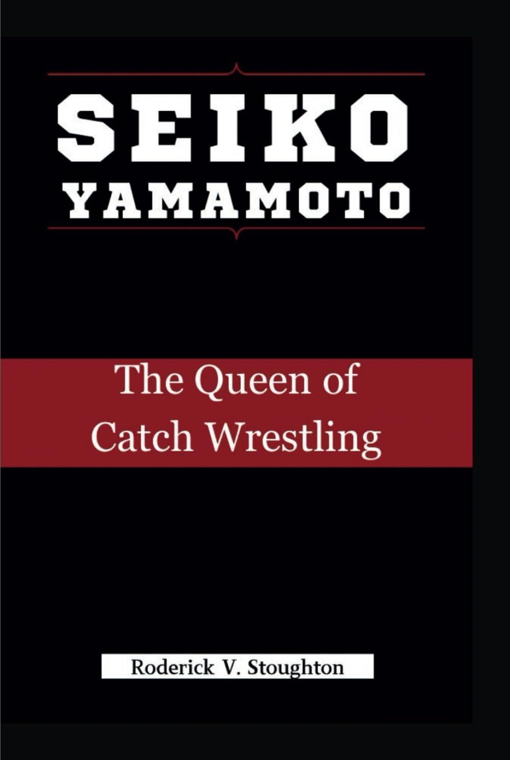 SEIKO YAMAMOTO: The Queen of Catch Wrestling