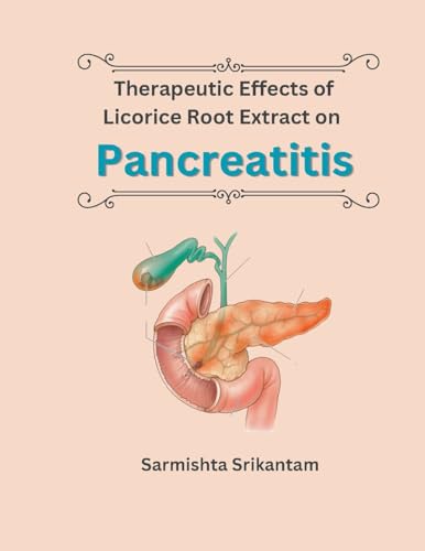 Therapeutic Effects of Licorice Root Extract on Pancreatitis