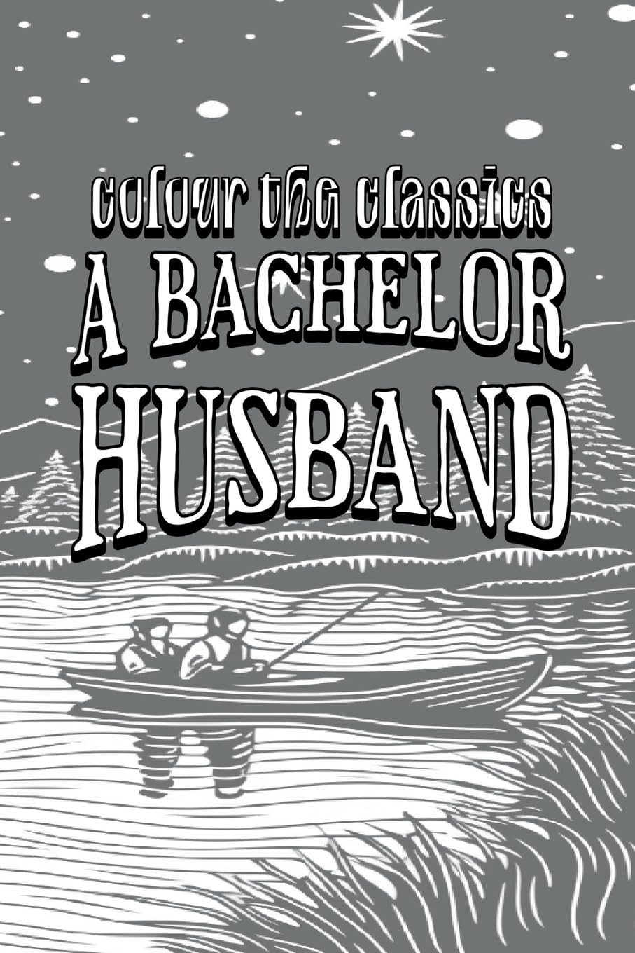 EXCLUSIVE COLORING BOOK Edition of Ruby M. Ayres' A Bachelor Husband