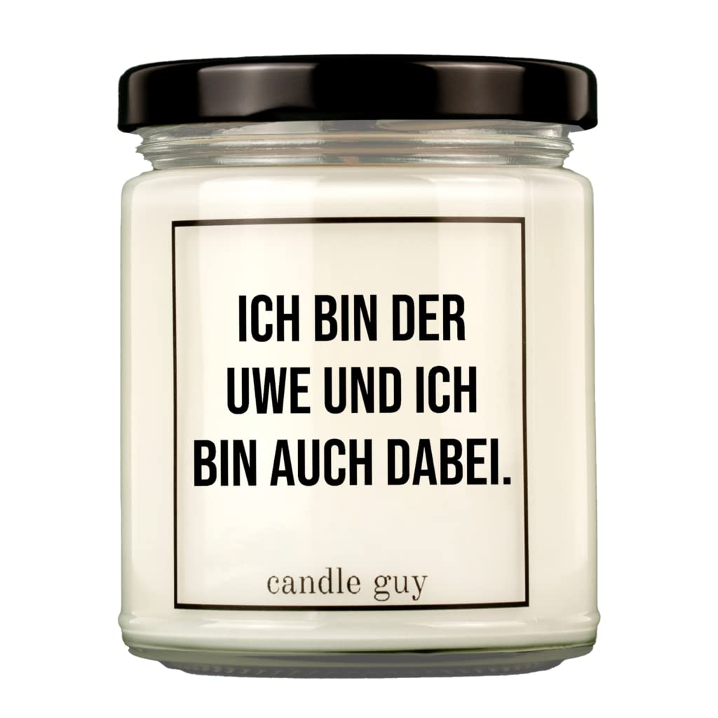 candle guy Duftkerze | Ich bin der Uwe und ich bin auch dabei. | Handgemacht aus 100% Sojawachs | 70 Stunden Brenndauer