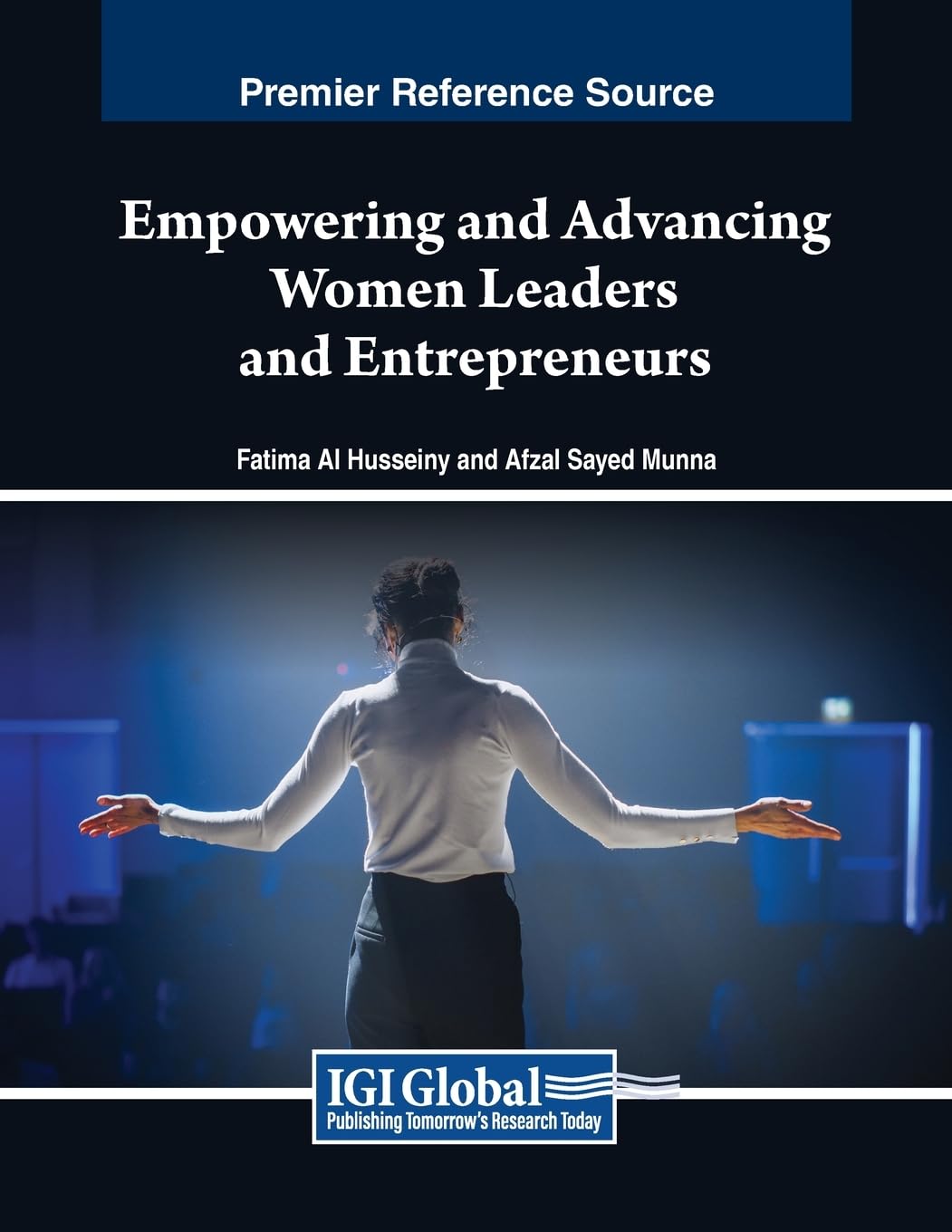 Empowering and Advancing Women Leaders and Entrepreneurs (Advances in Logistics, Operations, and Management Science)