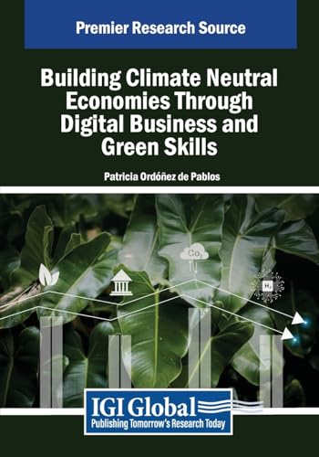 Building Climate Neutral Economies Through Digital Business and Green Skills (Advances in Finance, Accounting, and Economics)