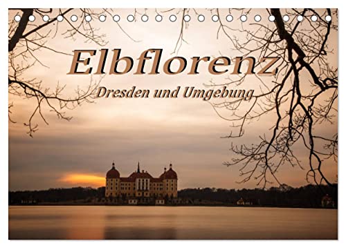 Elbflorenz - Dresden und Umgebung (Tischkalender 2025 DIN A5 quer), CALVENDO Monatskalender
