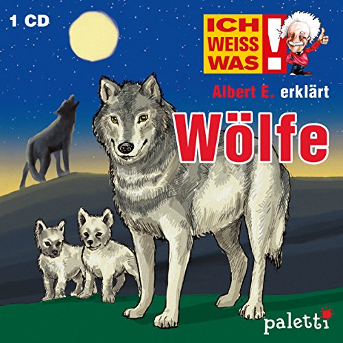 Ich weiss was: Albert E. erklärt: Wölfe