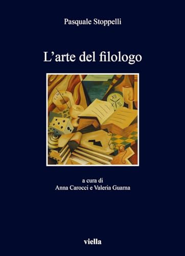 L'Arte del Filologo (I libri di Viella)