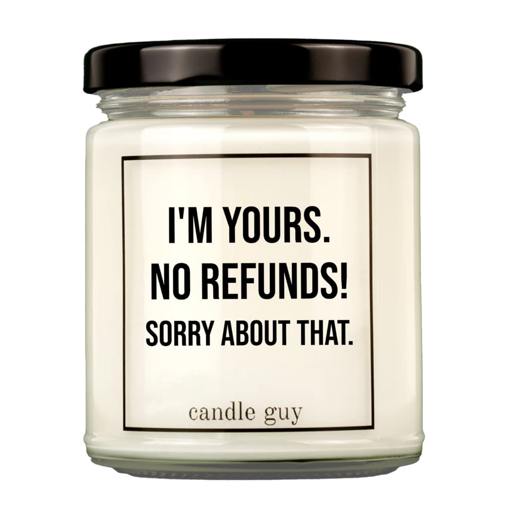 candle guy Duftkerze | I'm yours. No refunds! Sorry about that. | Handgemacht aus 100% Sojawachs | 70 Stunden Brenndauer