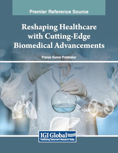 Reshaping Healthcare with Cutting-Edge Biomedical Advancements