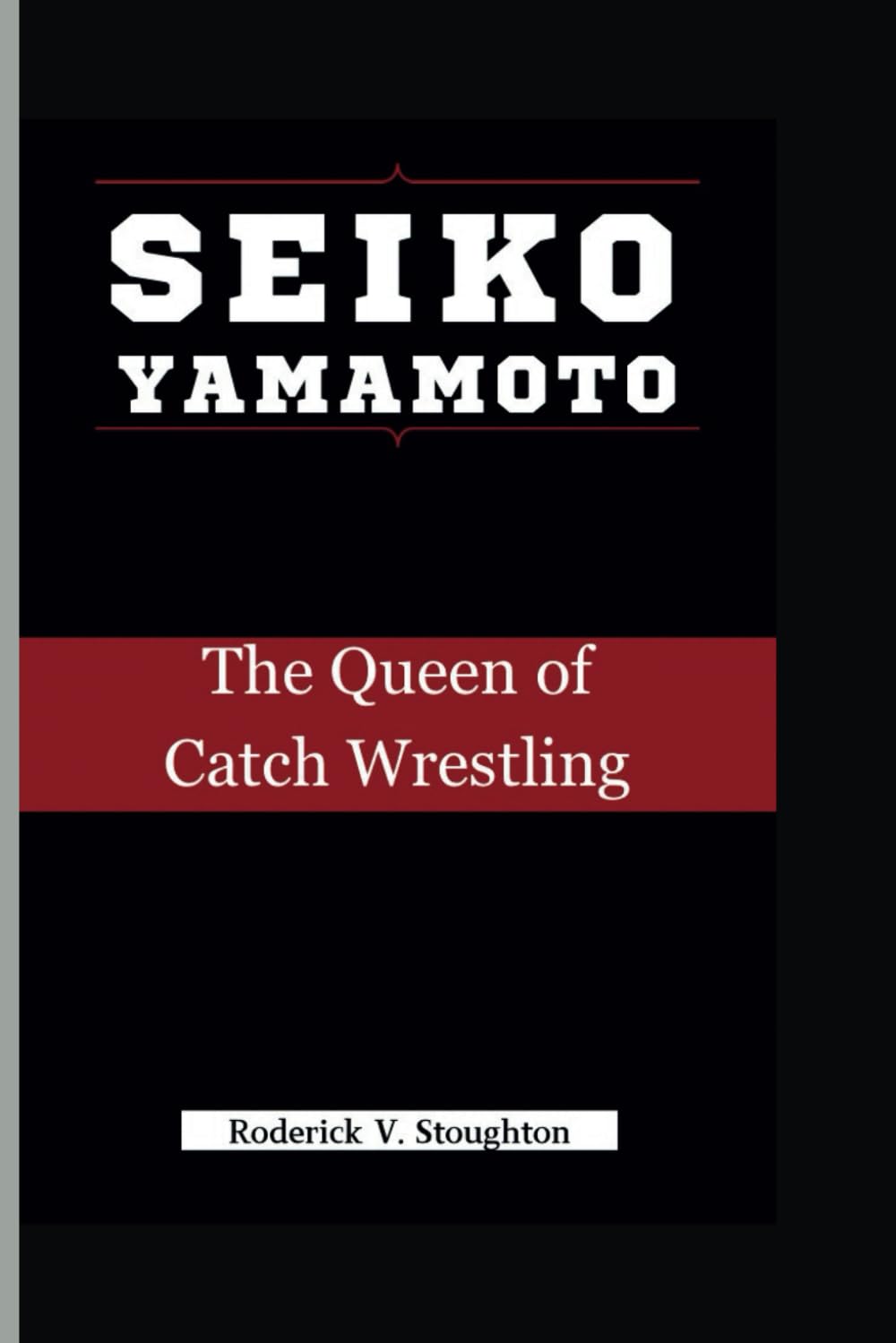 SEIKO YAMAMOTO: The Queen of Catch Wrestling